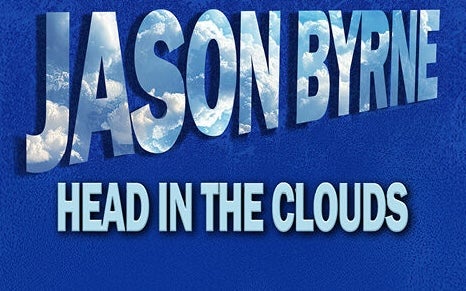 Jason Byrne - Head in The Clouds, 
