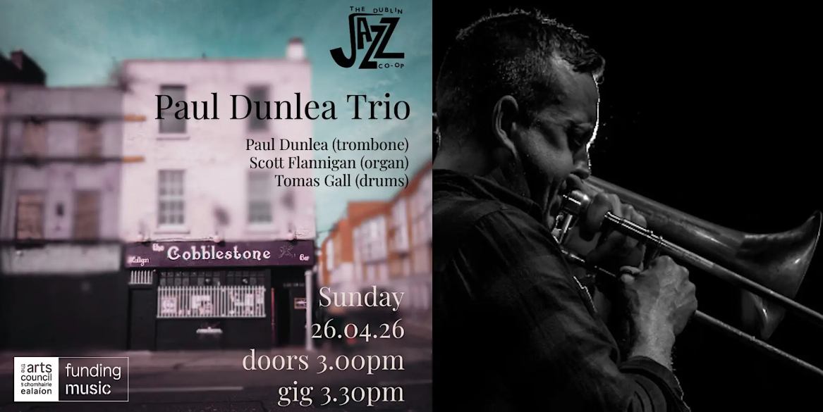 Dublin Jazz Co-op; Paul Dunlea Trio, dark photo of a man playing a trombone