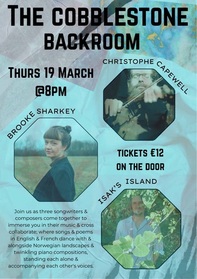 Poster for Christophe Capewell + Brooke Sharkey + Isaks Island at The Cobblestone on 19th March 2026