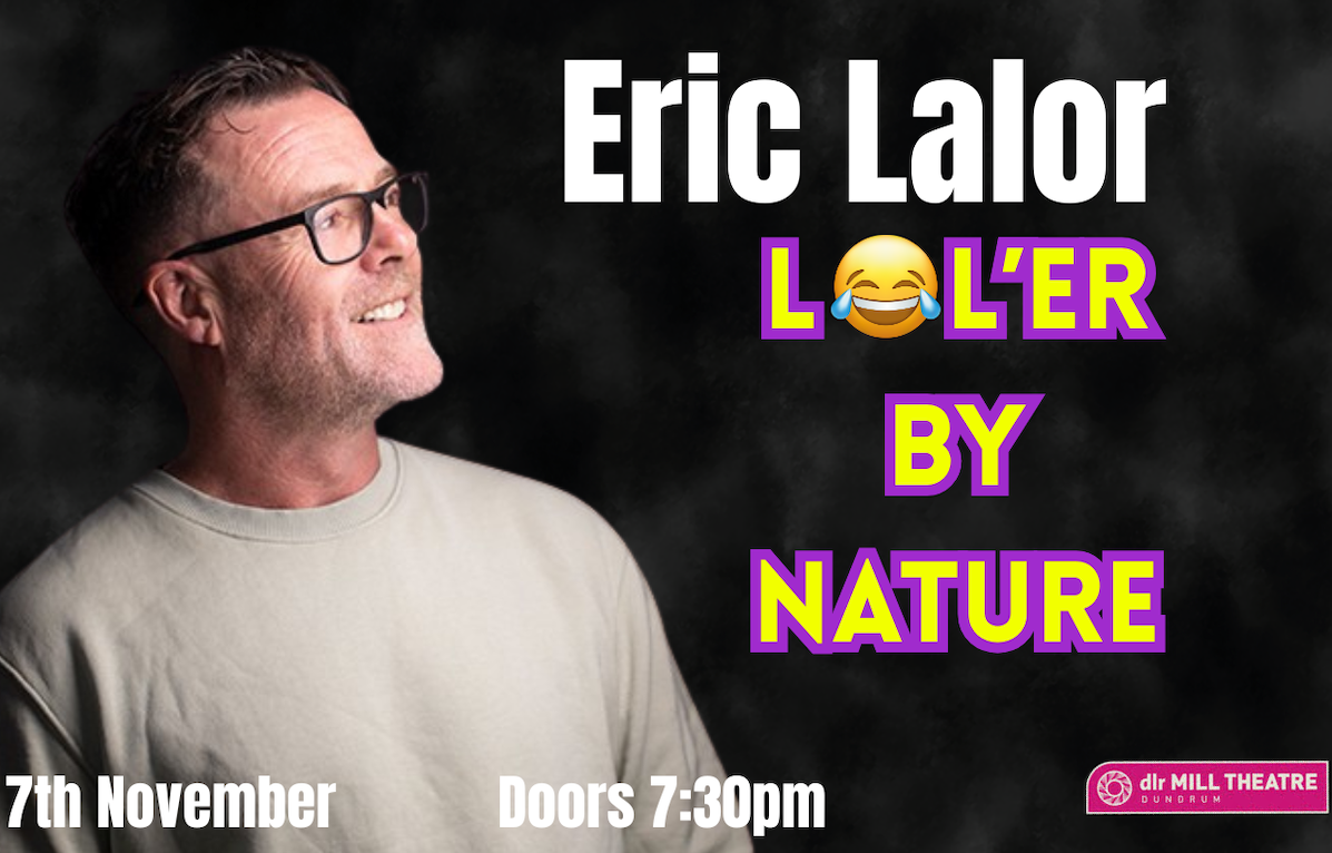 This image shows Eric Lalor showing off his new show Eric Lalor - ‘Lol’er by Nature’