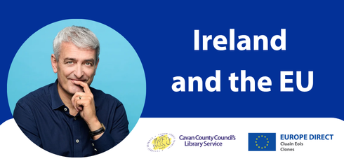 Ireland and the EU - Celebrating Ireland's Presidency of the Council of the European Union.