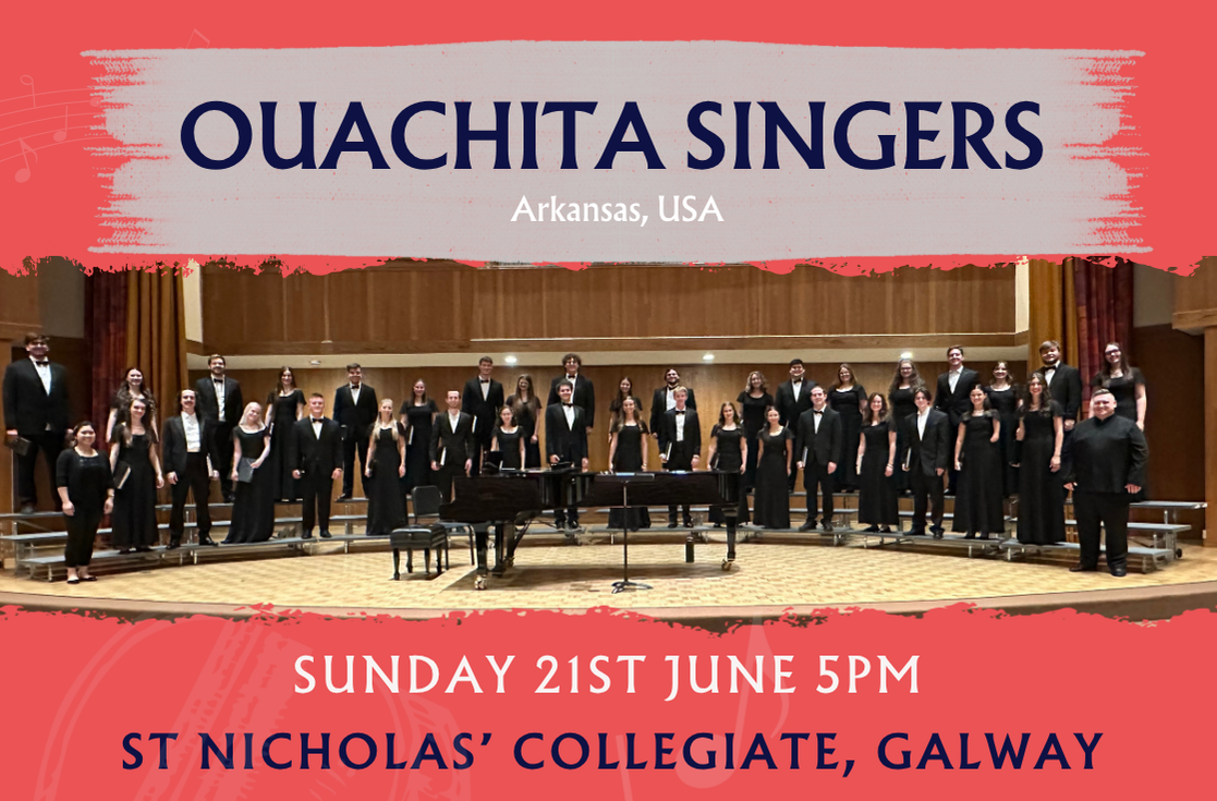 Poster for Ouachita Singers in Galway with wide photo of a choir in black dress, spread out wide on 3 tiers.