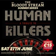 HUMAN - A tribute to The Killers. Saturday 27th June - doors open 7pm, show starts 8pm. Tickets €15 - over 18s only. Complimentary drink included in ticket price.