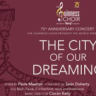 Dark burgandy poster The City of Our Dreaming - Guinness Choir