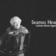 seamus heaney listen now again