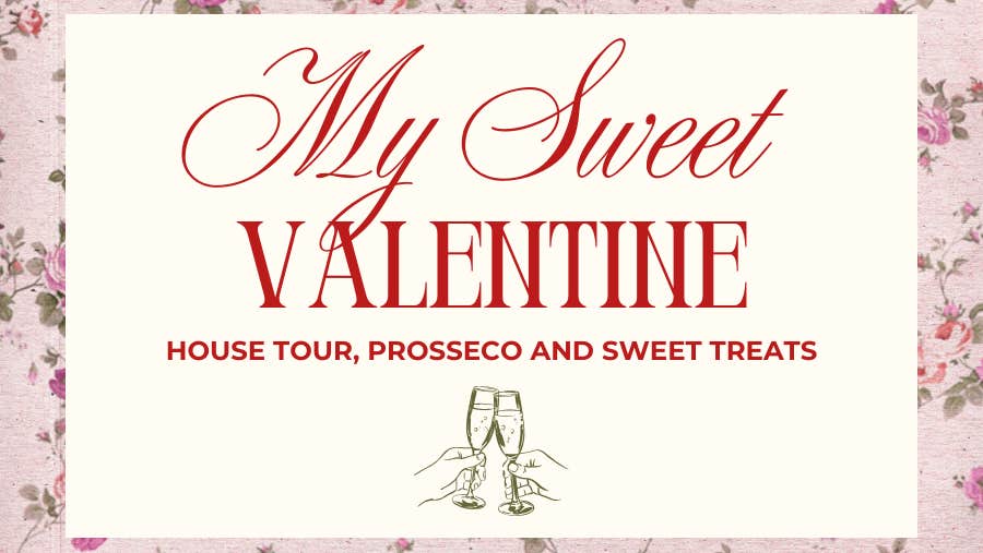 My Sweet Valentine - House Tour, Prosseco and Sweet Treats at Newbridge House and Farm