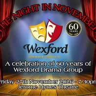 Wexford Drama Group - The Night in November -