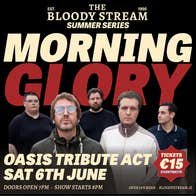 Join us for the start of the Bloody Stream Summer Series - with live music from Morning Glory, a Dublin-based Oasis Tribute Band!