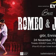Ballet Ireland's Romeo & Juliet: Prokofiev's score, Shakespeare's love story, live on stage. Touring nationwide 30 Oct to 19 Dec.