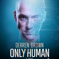 Derren Brown: Only Human.