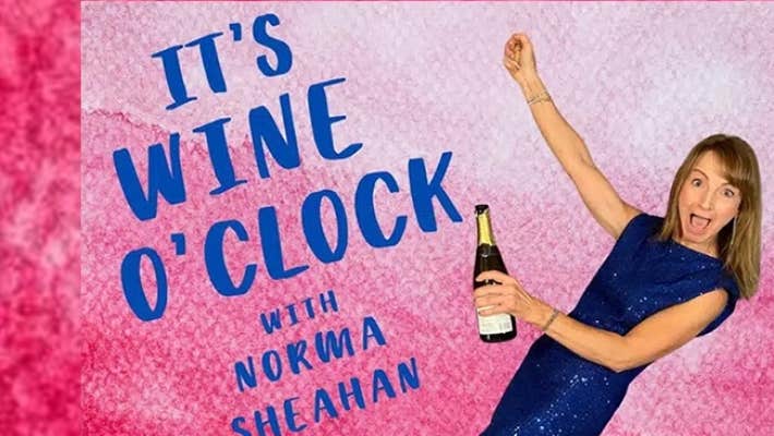 It's Wine O'Clock with Norma Sheahan