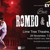 Ballet Ireland's Romeo & Juliet: Prokofiev's score, Shakespeare's love story, live on stage. Touring nationwide 30 Oct to 19 Dec.