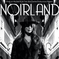Noirland from An Táin Arts Centre